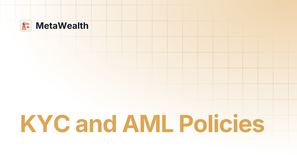 KYC and AML Policies | MetaWealth